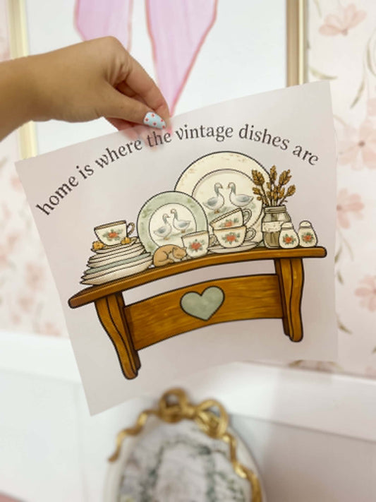 Home Is Where The Vintage Dishes Are Print